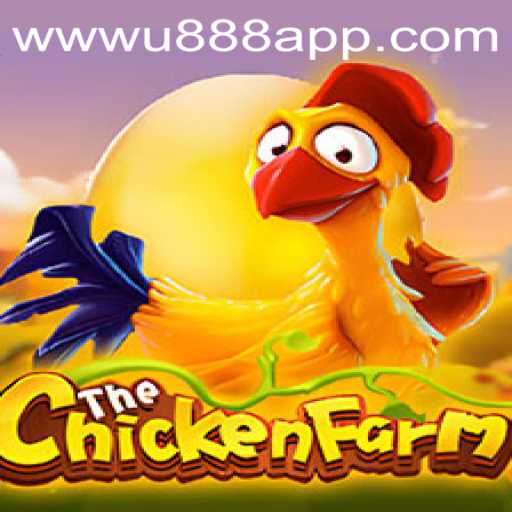 Exploring the Exciting World of ChickenFarm: A Closer Look at U888